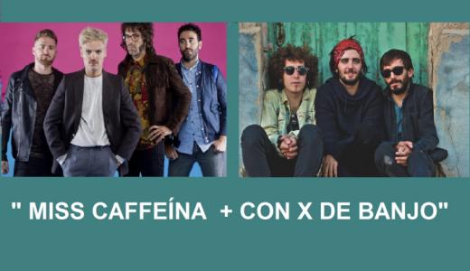 “ MISS CAFFEINA + CON X DE BANJO ”