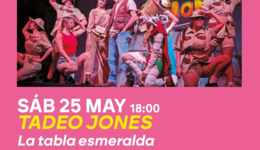 Tadeo Jones. La tabla esmeralda. Teatro Gaztambide 25 mayo 2024
